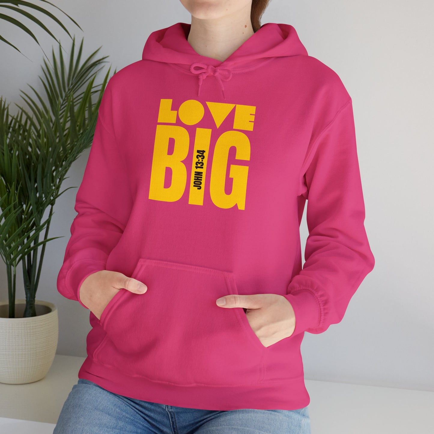 "Love Big"  Unisex Hooded Sweatshirt - Wear it Boldly to Say it Loudly!