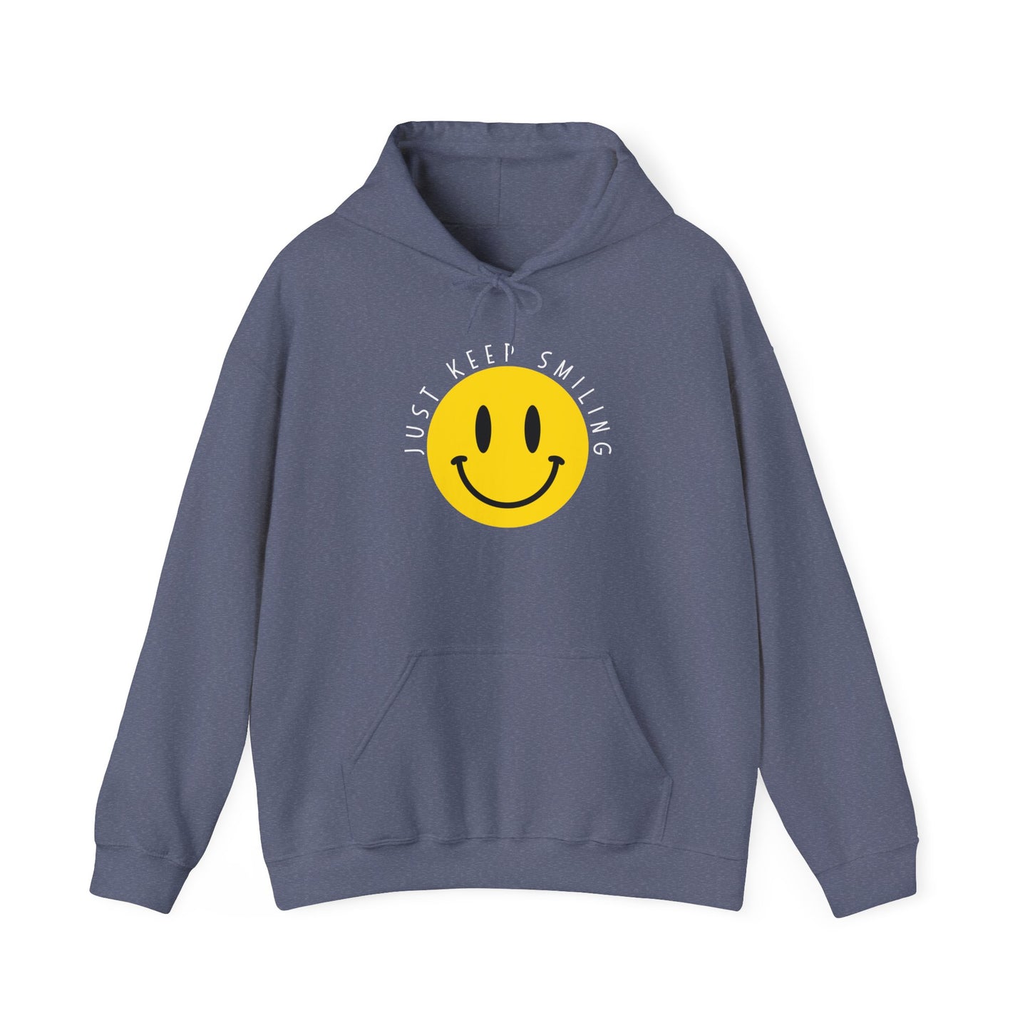 "Just Keep Smiling" Unisex Hooded Sweatshirt - Wear it Boldly to Say it Loudly!