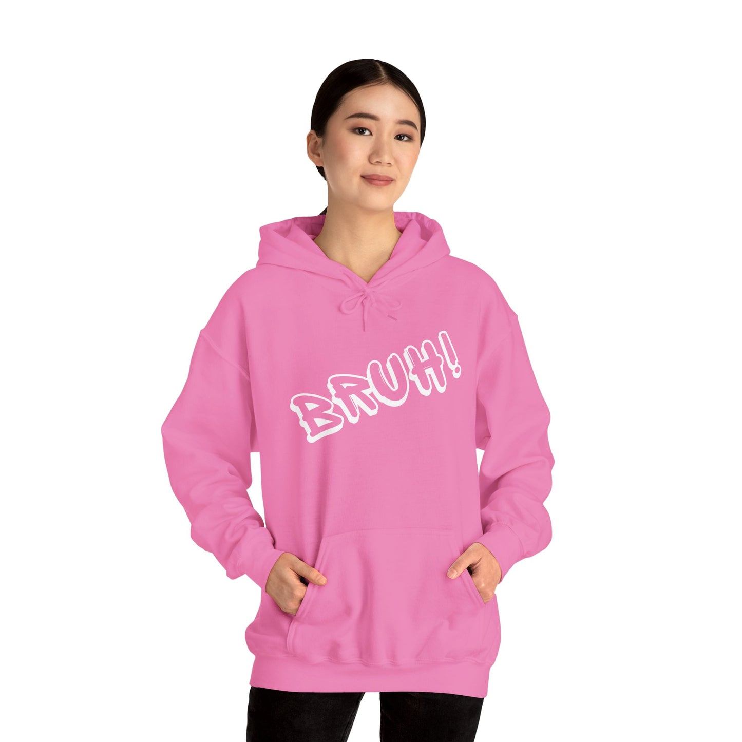 "BRUH" Front/Back design Hooded Sweatshirt - Wear it Boldly to Say it Loudly!