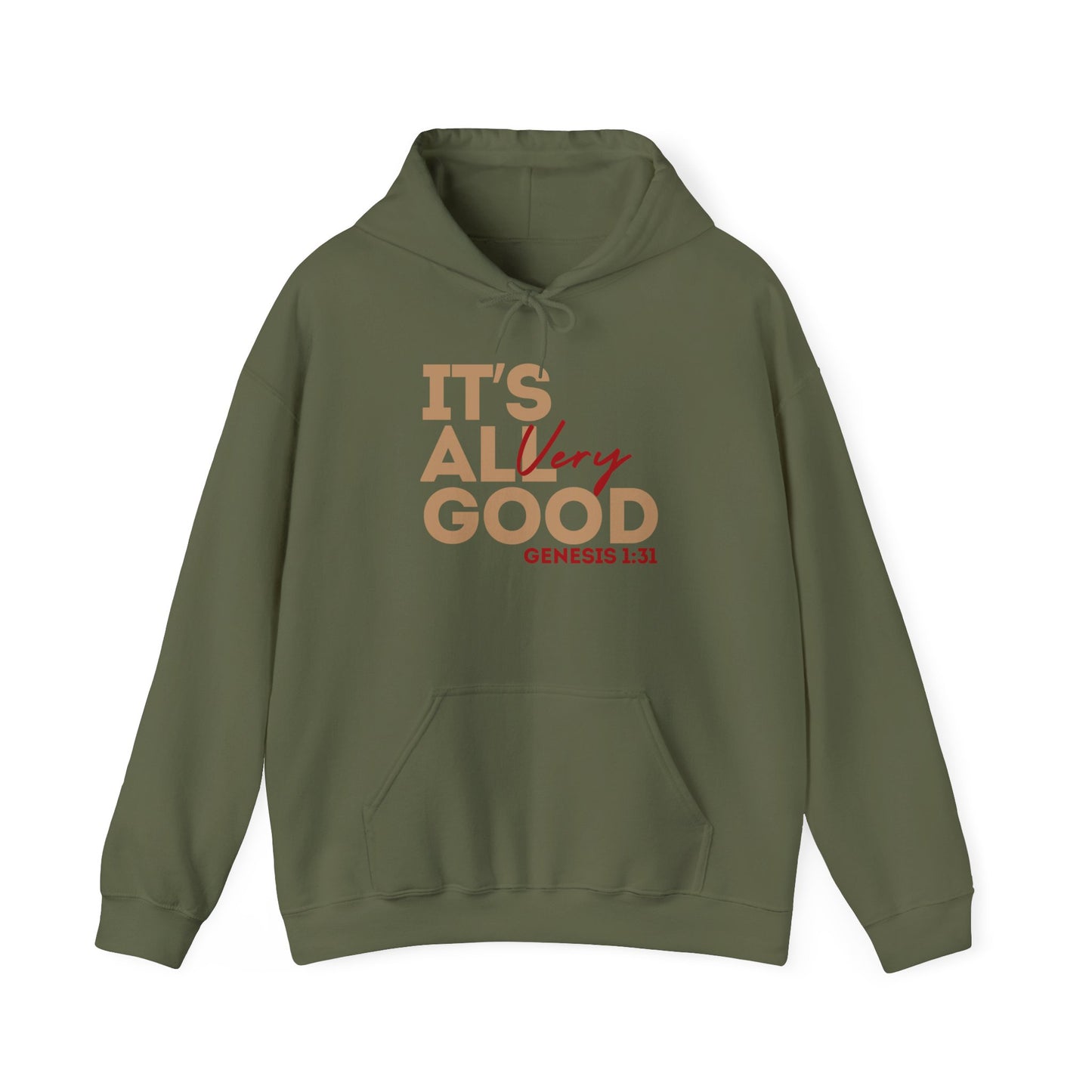 "It's All VERY Good" Unisex Hooded Sweatshirt - Wear it Boldly to Say it Loudly!