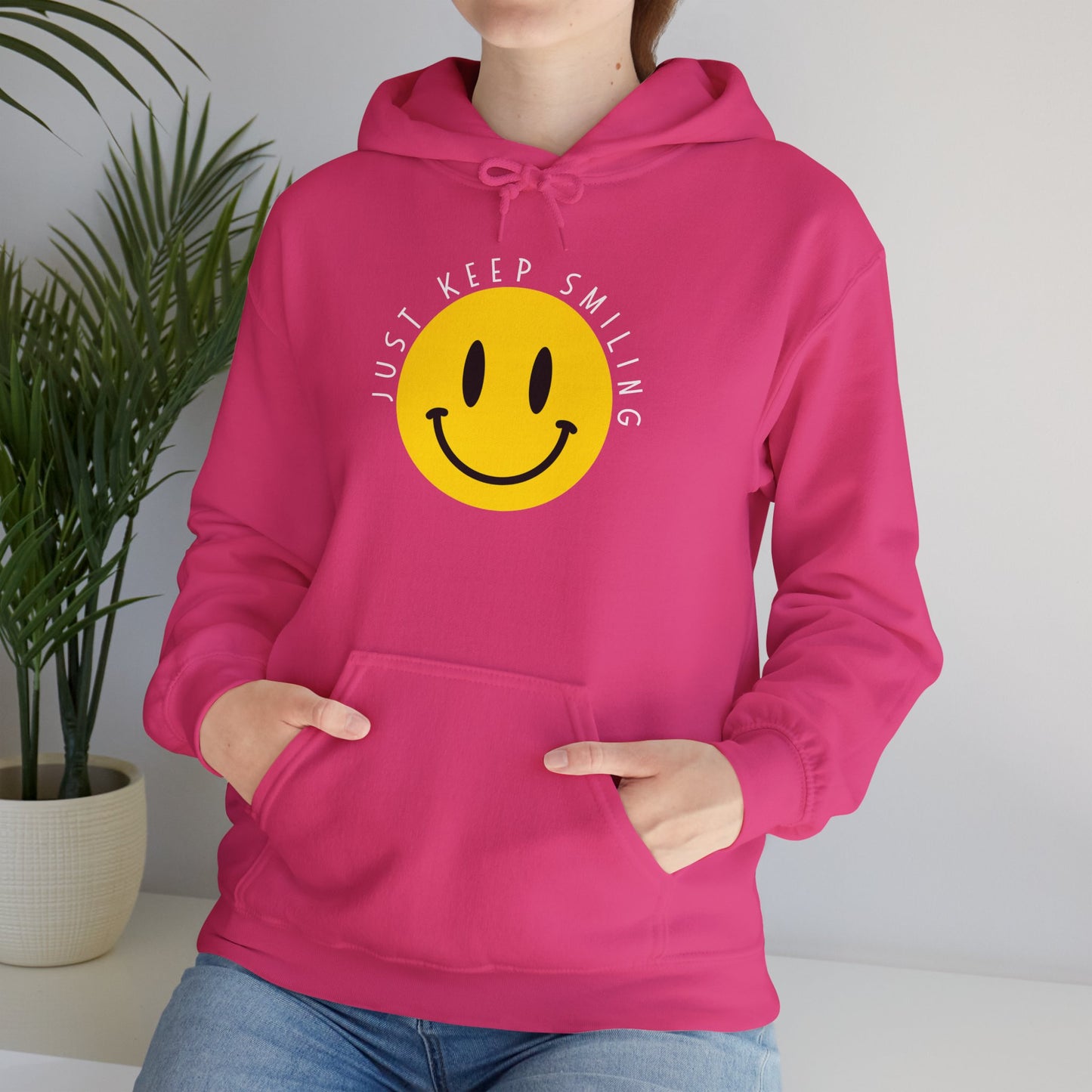 "Just Keep Smiling" Unisex Hooded Sweatshirt - Wear it Boldly to Say it Loudly!