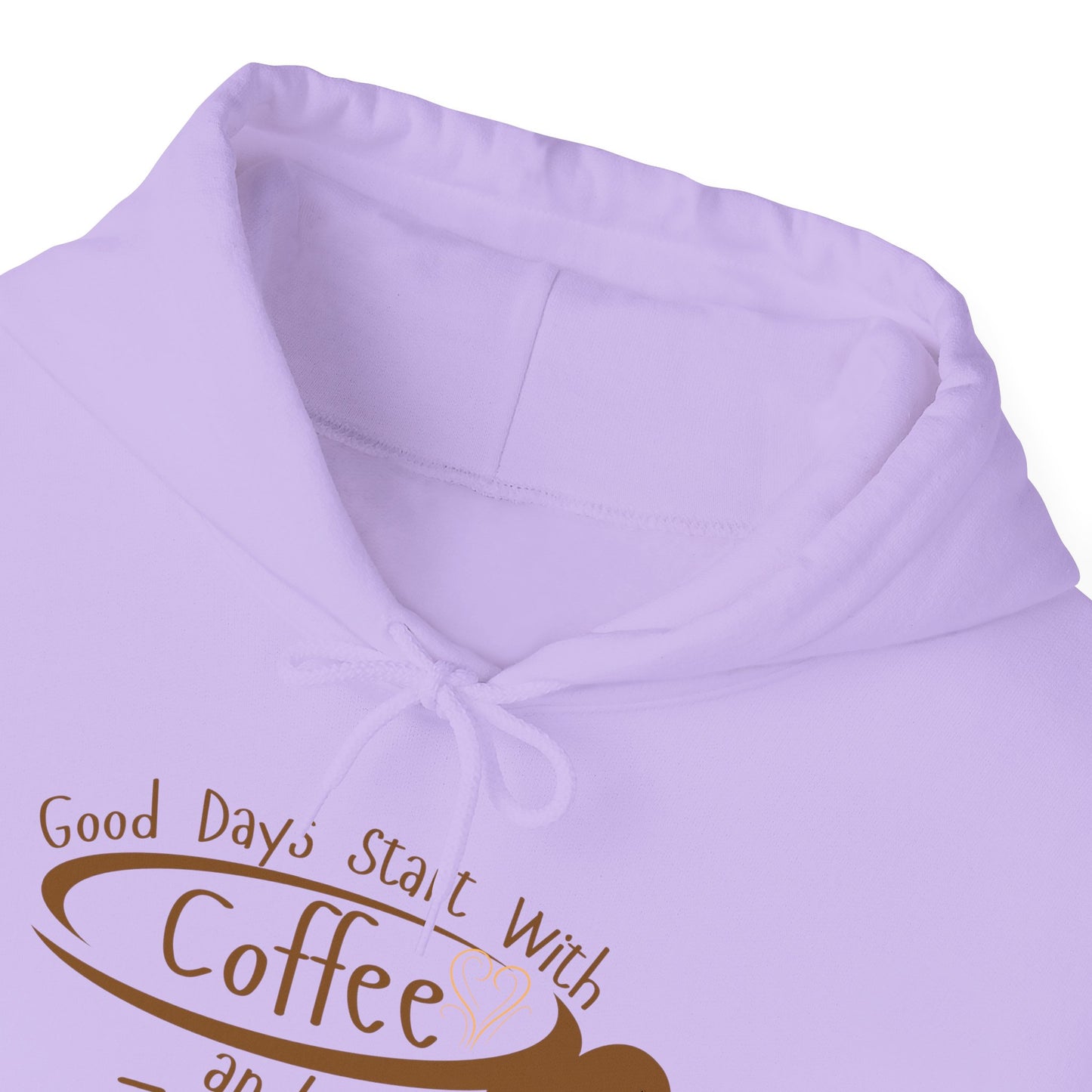 "Good Days Start with Coffee and Jesus" Unisex Hooded Sweatshirt - Wear it Boldly to Say it Loudly!