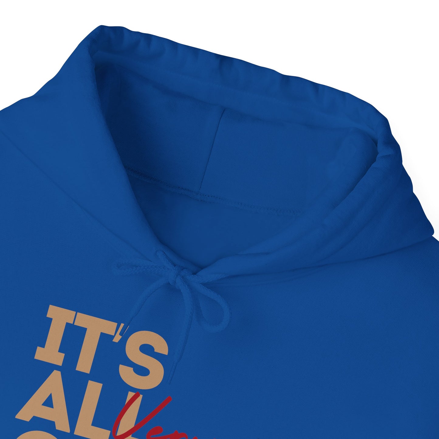 "It's All VERY Good" Unisex Hooded Sweatshirt - Wear it Boldly to Say it Loudly!