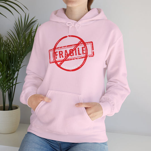 "Not Fragile" Unisex Hooded Sweatshirt - Wear it Boldly to Say it Loudly!