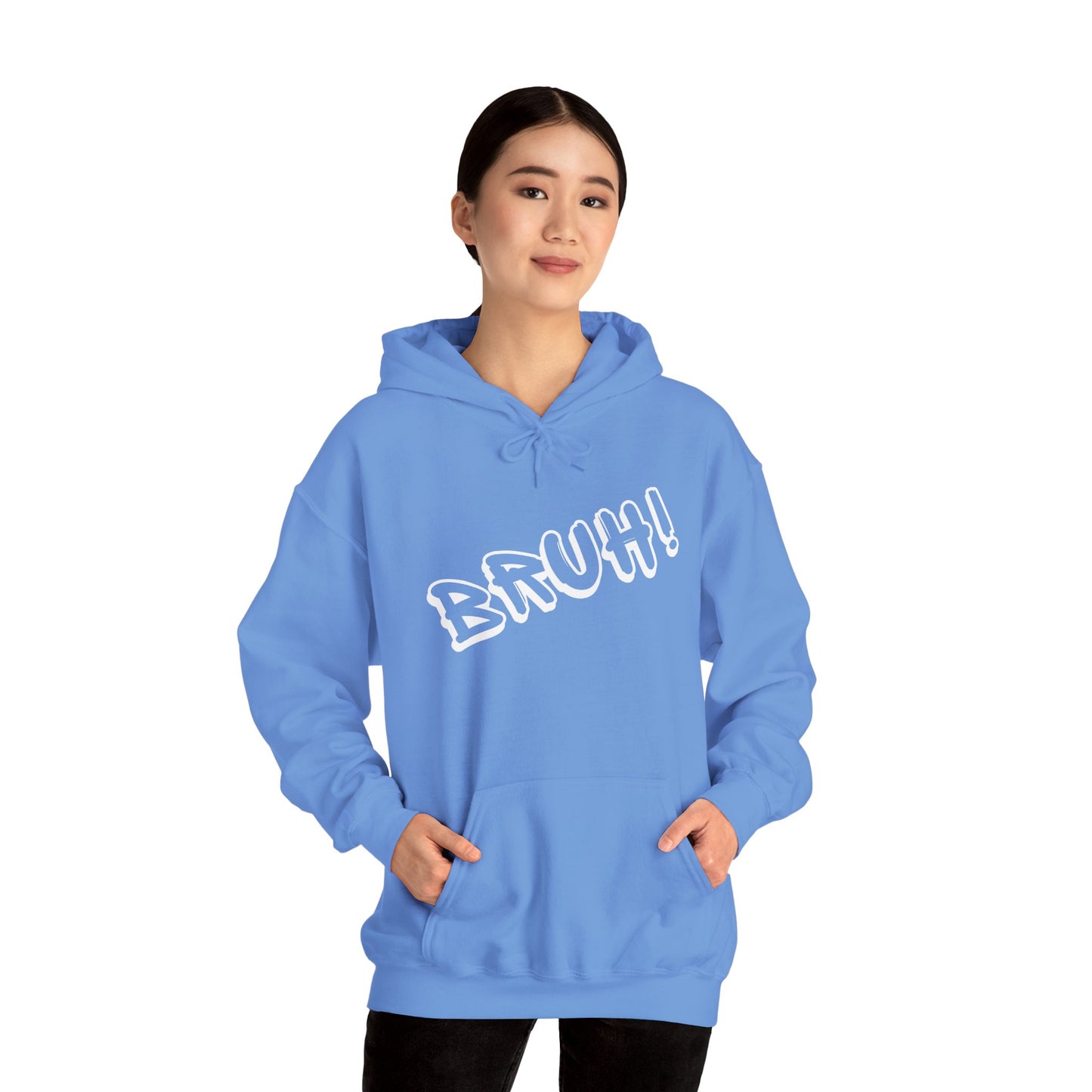 "BRUH" Front/Back design Hooded Sweatshirt - Wear it Boldly to Say it Loudly!