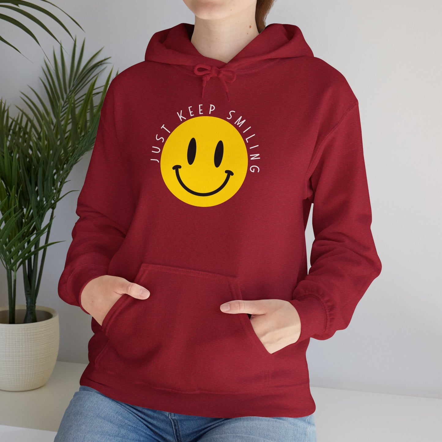 "Just Keep Smiling" Unisex Hooded Sweatshirt - Wear it Boldly to Say it Loudly!