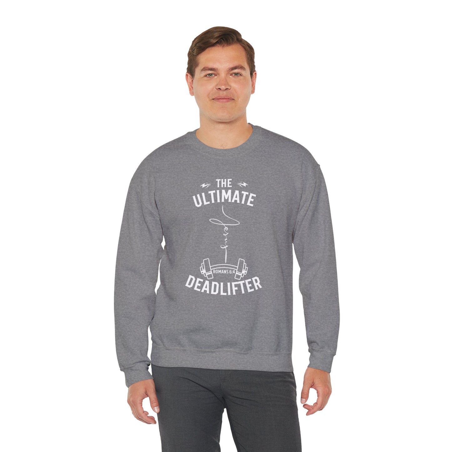 Ultimate Deadlifter - Unisex Crewneck Sweatshirt - Wear it Boldly to Say it Loudly