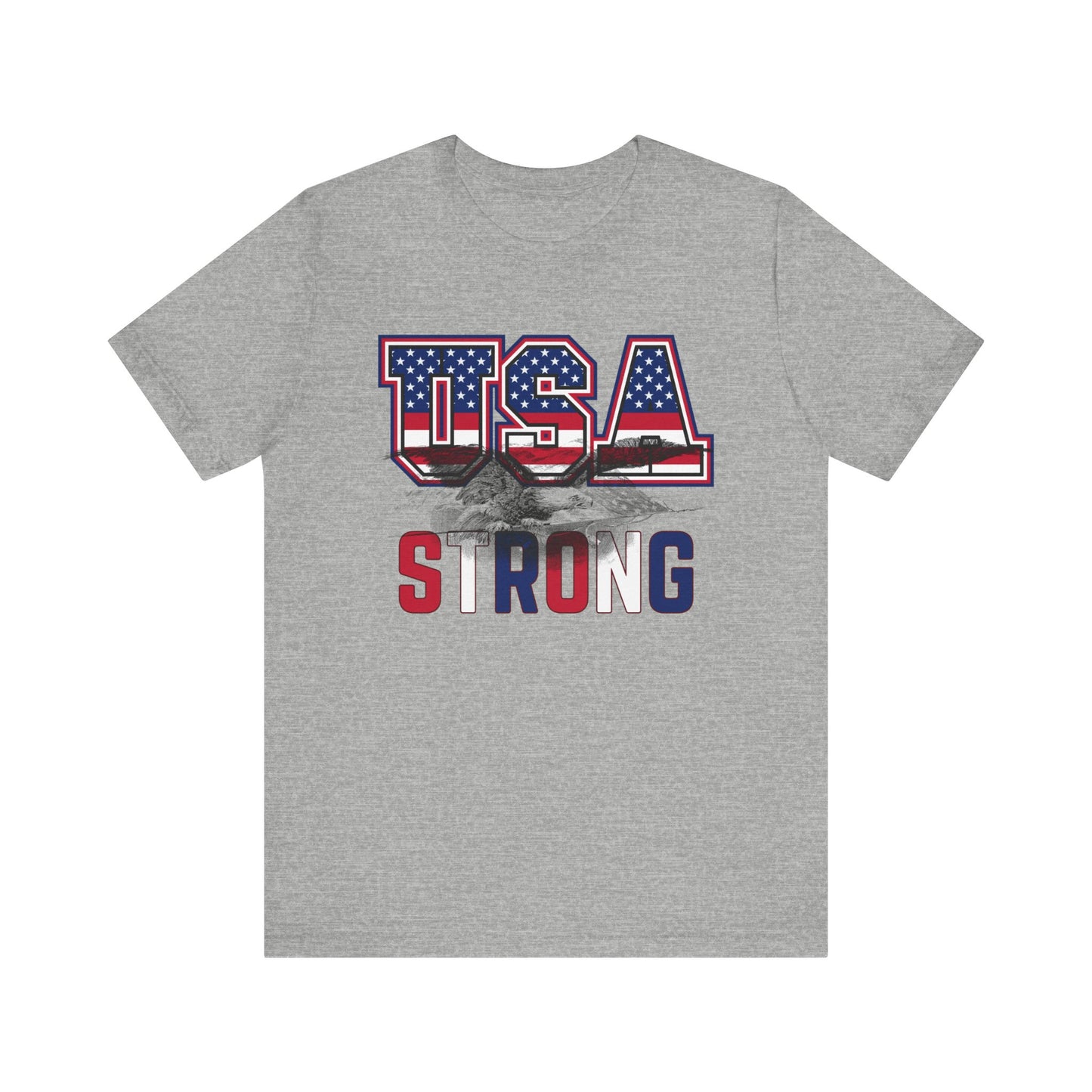 USA Strong Unisex Jersey Short Sleeve Tee - Wear it Boldly to Say it Loudly!