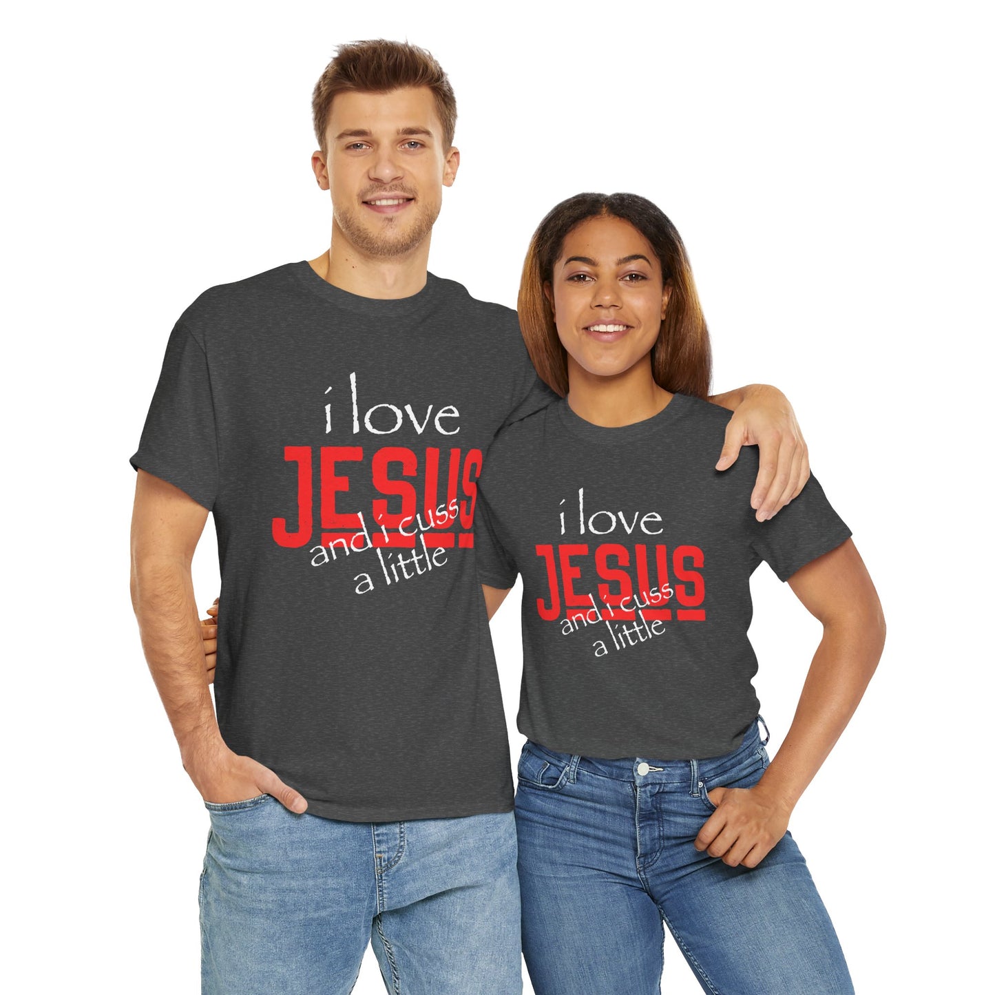 "I Love Jesus and I Cuss a Little" Unisex Heavy Cotton Tee - Wear it Boldly to Say it Loudly!