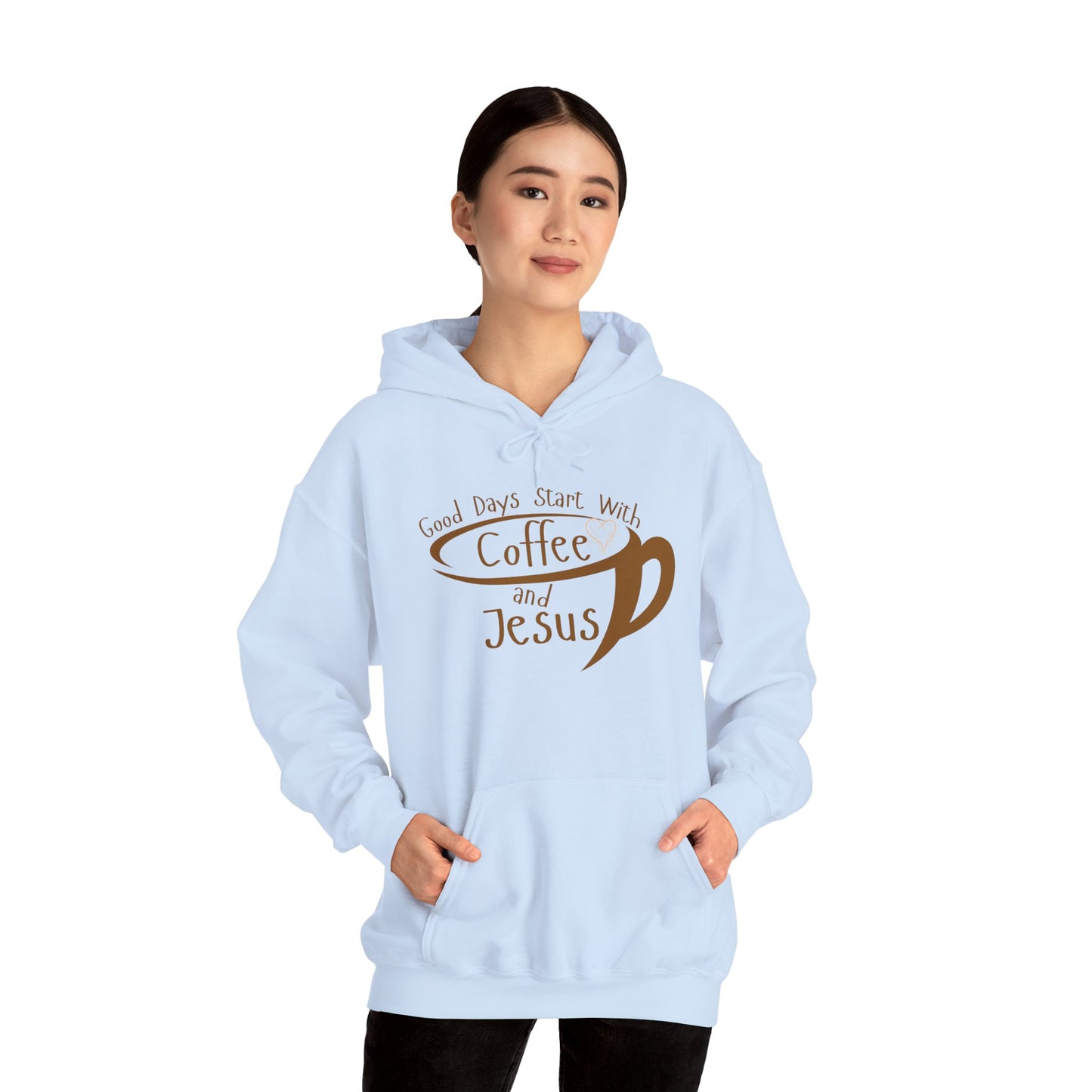 "Good Days Start with Coffee and Jesus" Unisex Hooded Sweatshirt - Wear it Boldly to Say it Loudly!