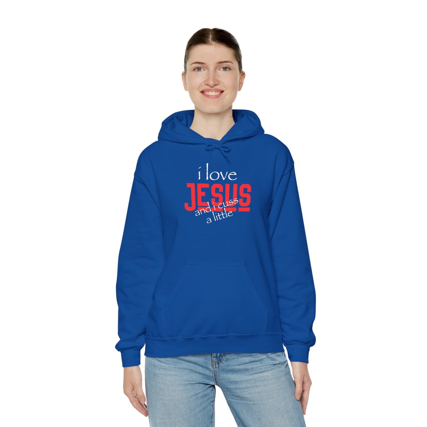 "I Love Jesus and I Cuss a little" Unisex Hooded Sweatshirt - Wear it Boldly to Say it Loudly!