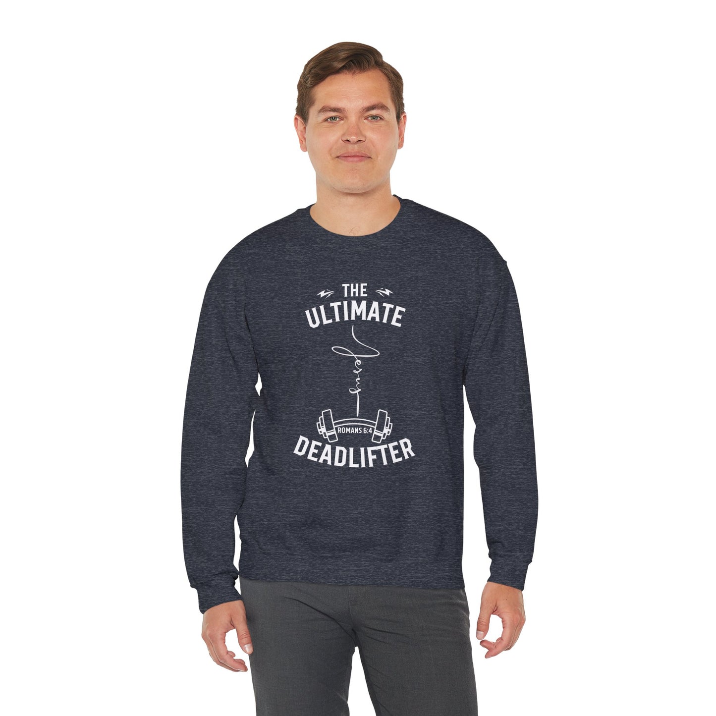 Ultimate Deadlifter - Unisex Crewneck Sweatshirt - Wear it Boldly to Say it Loudly