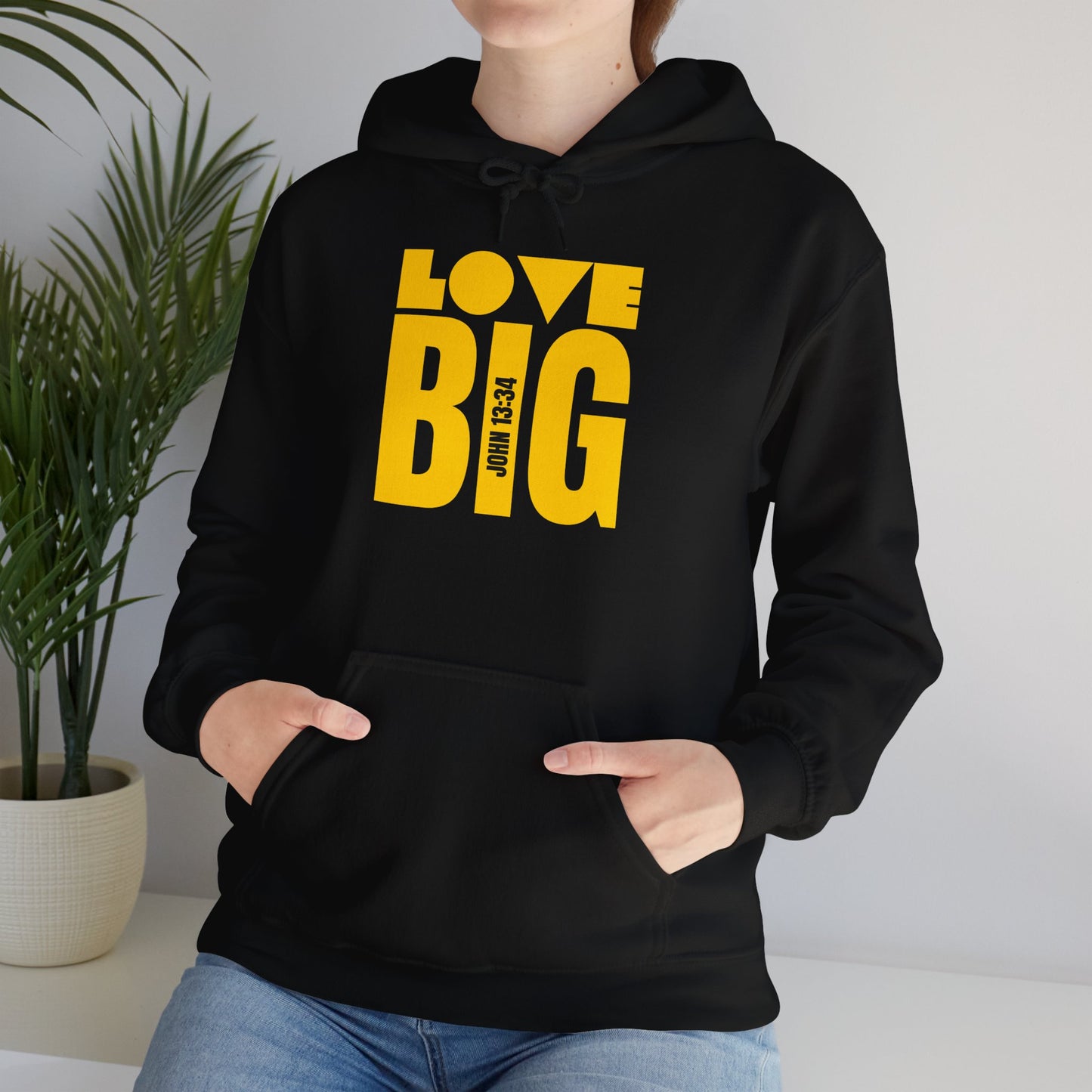 "Love Big"  Unisex Hooded Sweatshirt - Wear it Boldly to Say it Loudly!