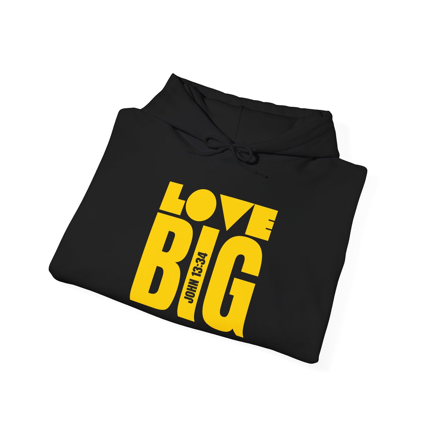 "Love Big"  Unisex Hooded Sweatshirt - Wear it Boldly to Say it Loudly!