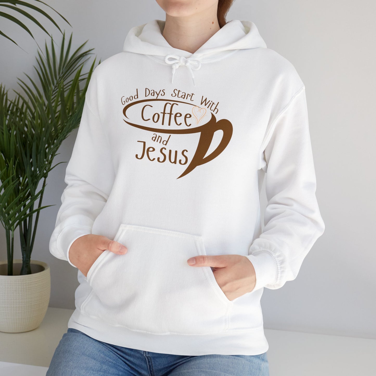 "Good Days Start with Coffee and Jesus" Unisex Hooded Sweatshirt - Wear it Boldly to Say it Loudly!