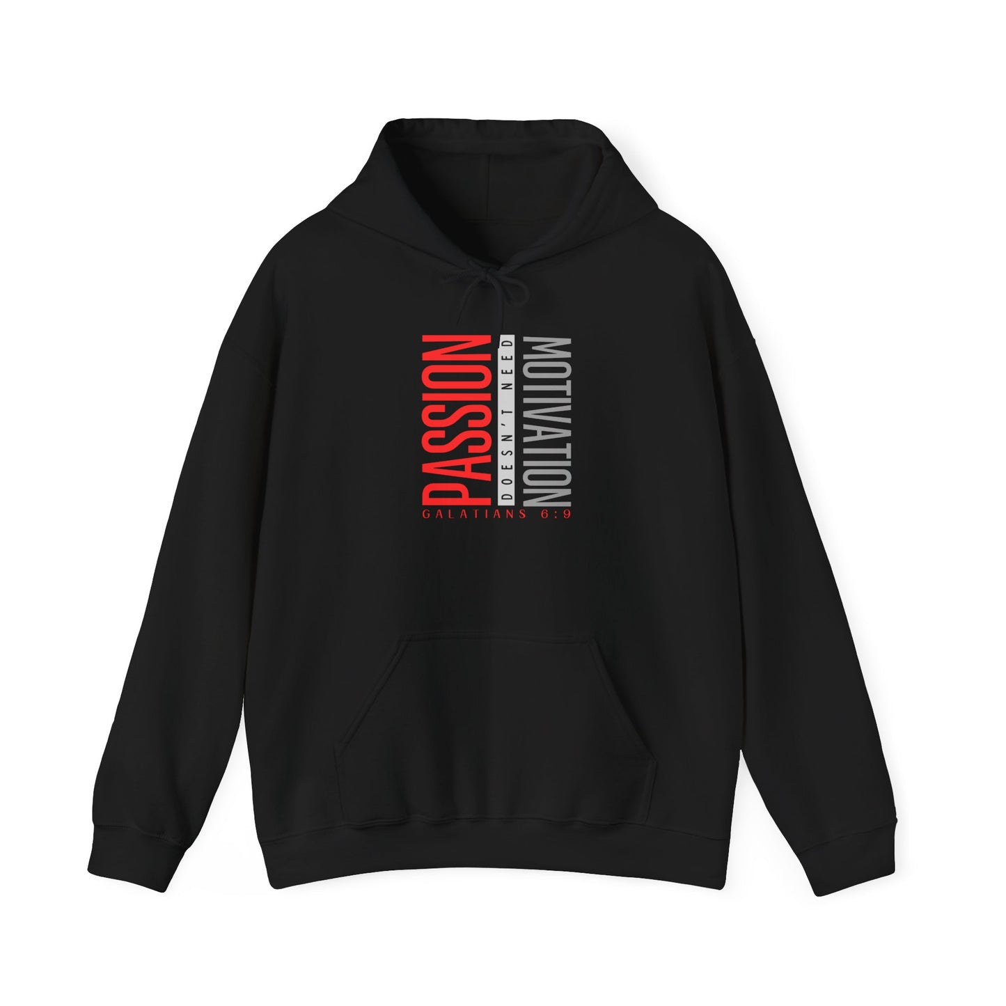 "Passion doesn't need Motivation" Unisex Hooded Sweatshirt - Wear it Boldly to Say it Loudly!