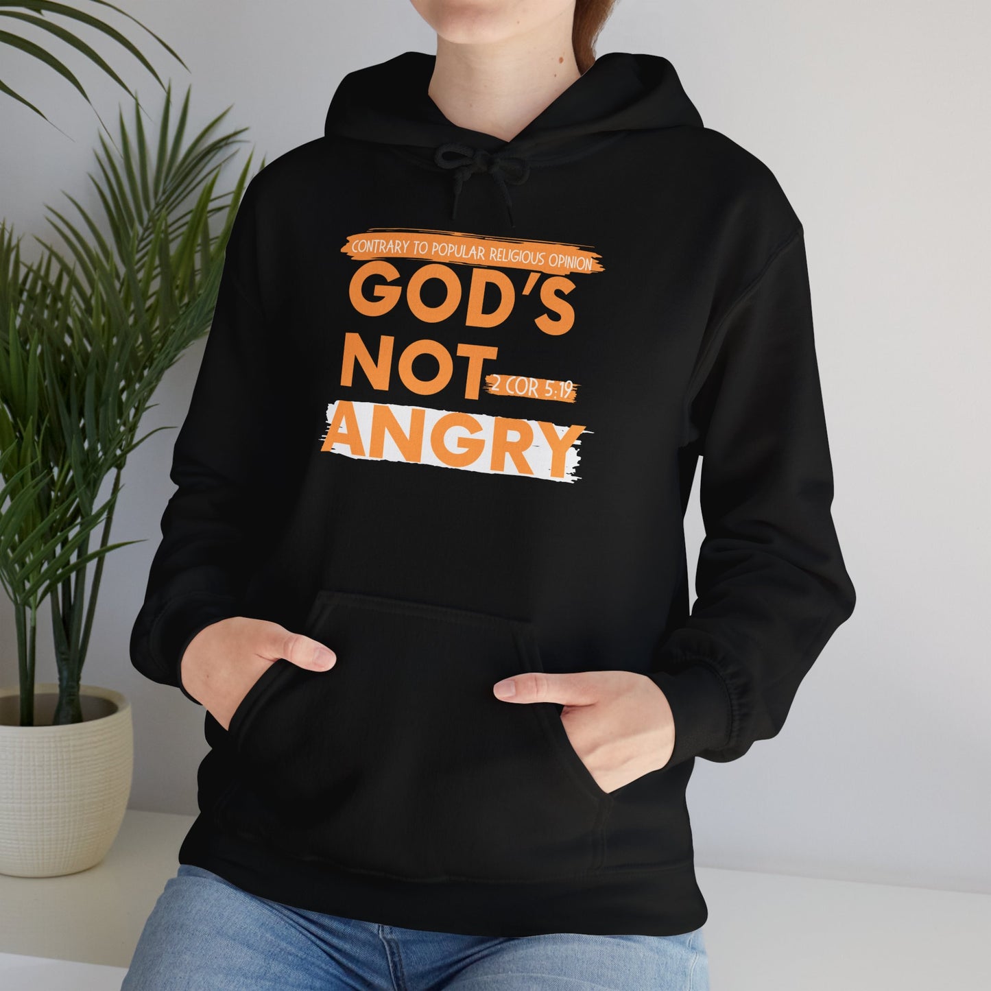 "God's Not Angry" Unisex Hooded Sweatshirt - Wear it Boldly to Say it Loudly!